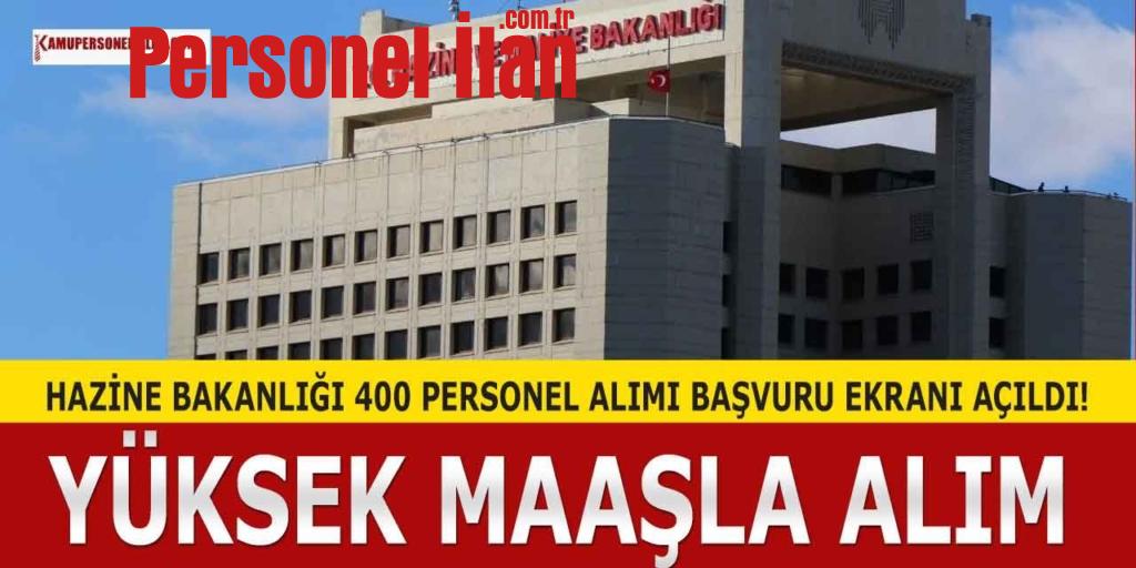 Hazine Bakanlığı 400 Kamu Personeli Alımı Başvuru Ekranı Açıldı! 27 Ekim