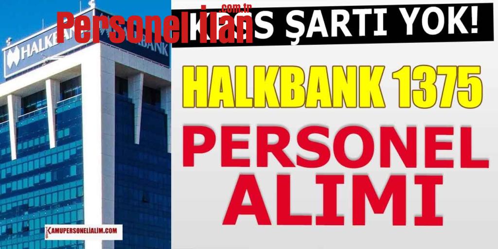 Halkbank 1375 Kamu Personeli Alımı İlanı