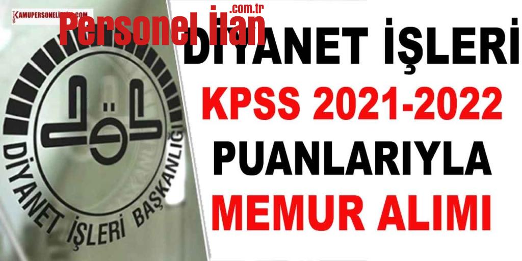 Diyanet 2021-2022 KPSS Puanlarıyla Kamu Personeli Alımı