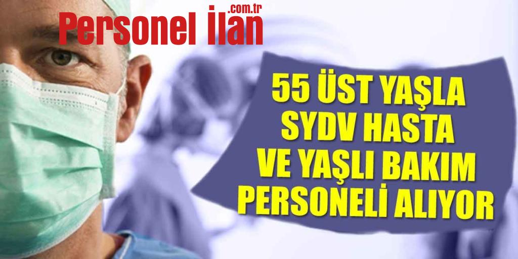 SYDV 55 Üst Yaşla Hasta ve Yaşlı Bakım Personeli Alacak!