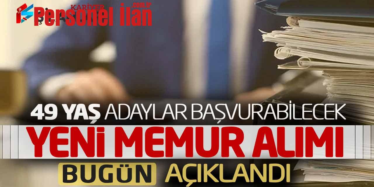 49 Yaş Adaylar Başvurabilecek! Yeni Kamu Memur Alımı Bugün Açıklandı