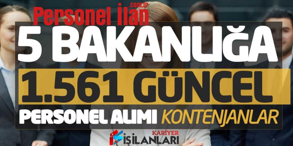5 Bakanlığa 1.561 Güncel Personel Alımı Yapılacak! Tüm Kontenjan Dağılımı