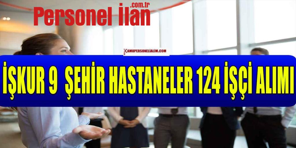 9 Şehir Özel Hastane 124 Personel Ve İşçi Alacak