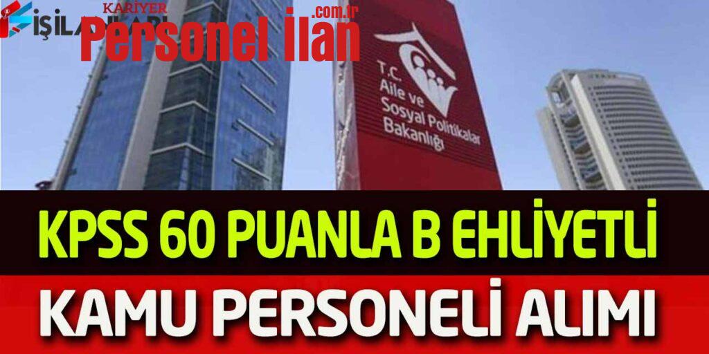 Aile Bakanlığı SYDV KPSS 60 Puan Kadrolu Büro Görevlisi Alımı
