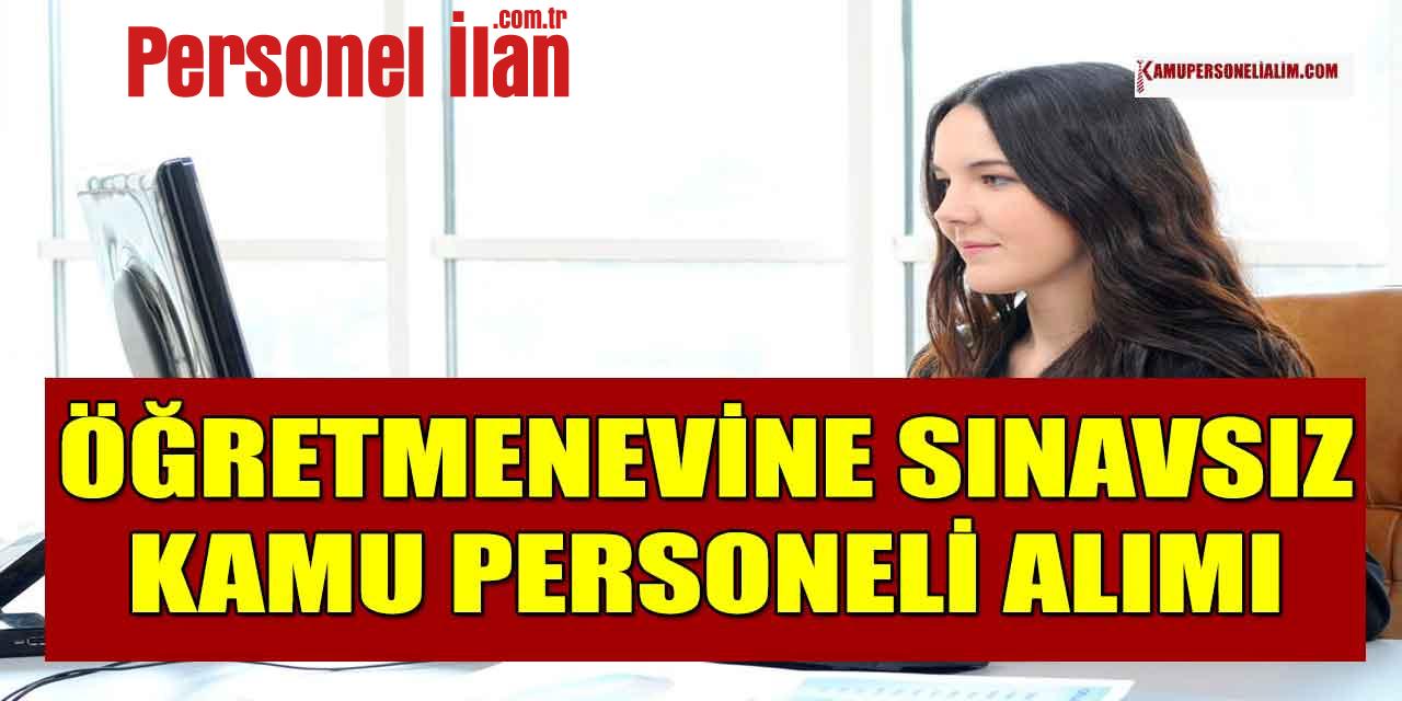 Alaçatı Öğretmenevi ASÖ Müdürlüğü Daimî Memur Alımı Başladı