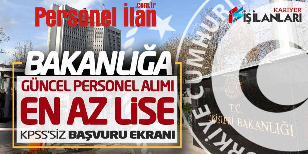 Bakanlığa En Az Lise Güncel Personel Alımı Online Başvuru Başladı
