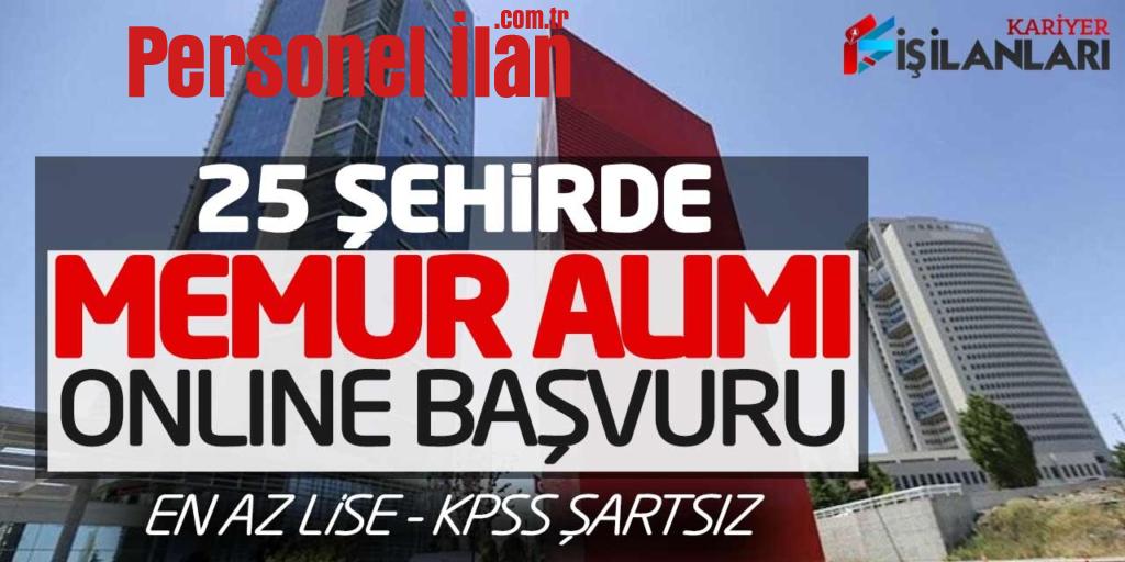 Bakanlık 25 Şehirde Memur Alımı Online Başvuru (En Az Lise - KPSS Şartsız)