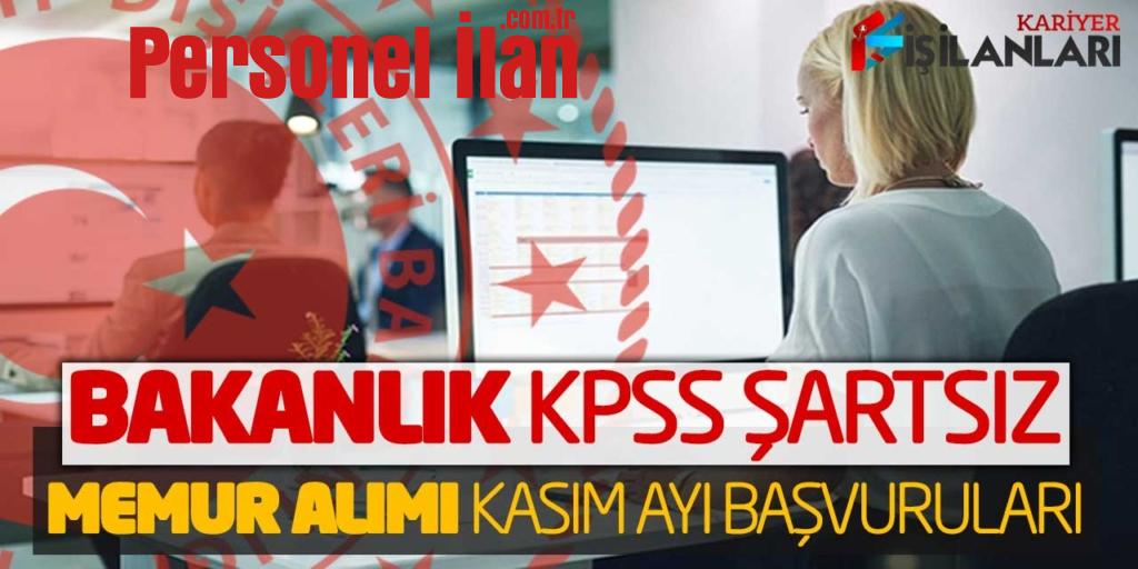 Bakanlık KPSS Şartsız Güncel Memur Personel Alımı Kasım Ayı Başvuruları