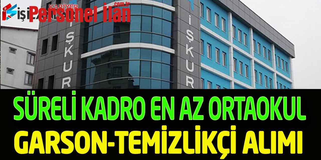 Belediye En Az Ortaokul Mezunu Garson Ve Temizlik Elemanı Alımı