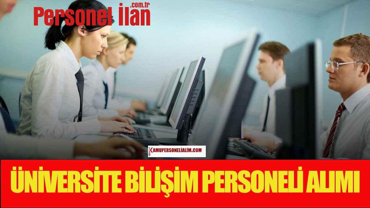 Boğaziçi Üniversitesi Sözleşmeli Bilişim Personeli İlanı