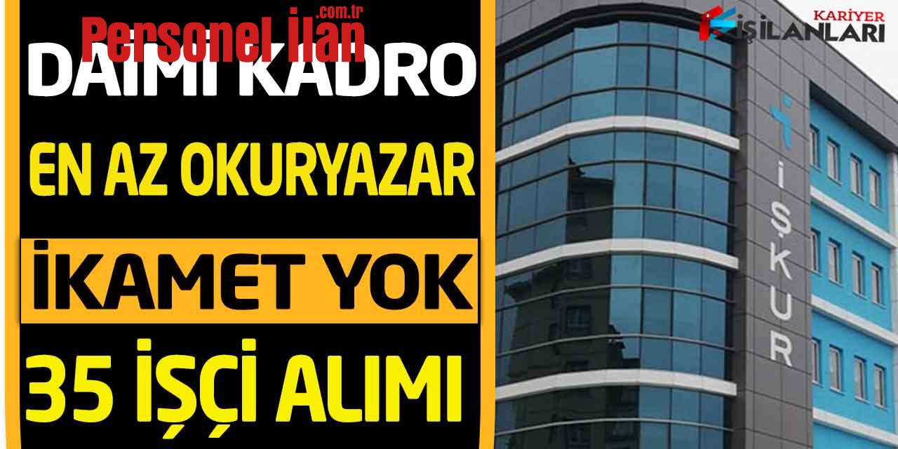 Büyükşehir Belediye En Az Okur Yazar İkamet Yok 35 Personel Alımı