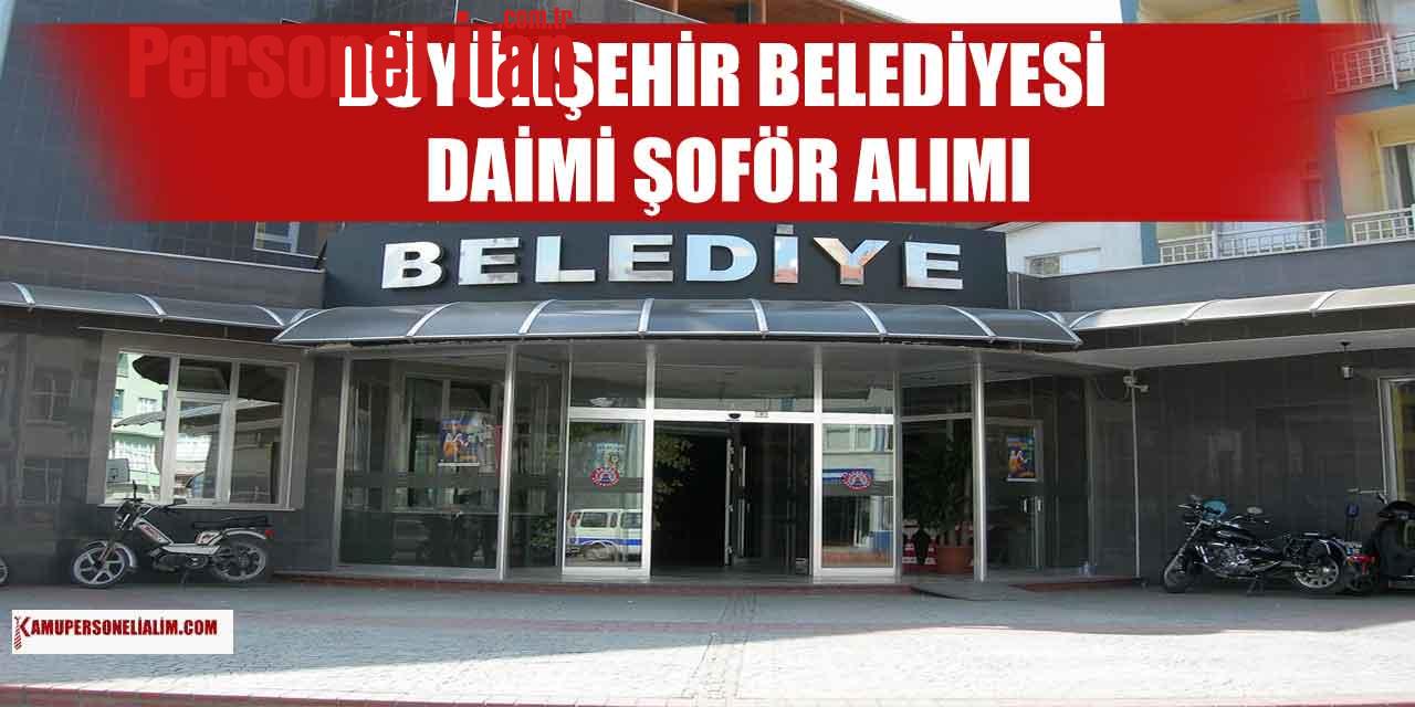 Büyükşehir Belediyesi Daimî Şoför Alımı Başvuru Ekranı Açıldı