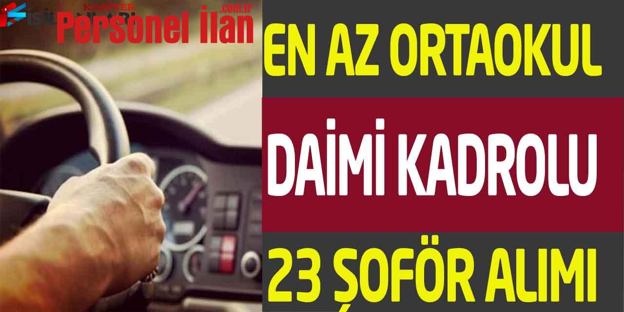 Büyükşehir Belediyesi Sürekli Kadro En Az Ortaokul 23 Şoför Alımı