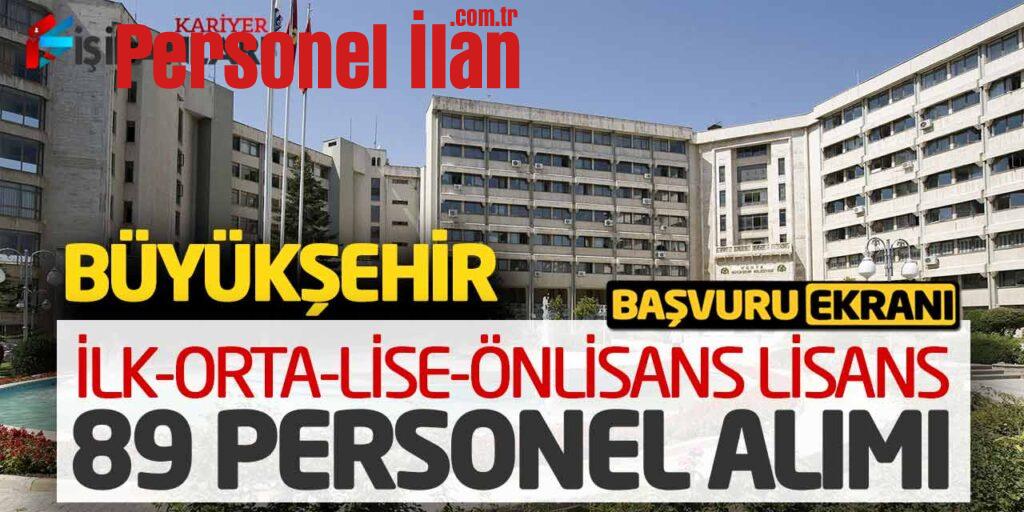 Büyükşehir İlk-Orta-Lise Önlisans Lisans 89 Personel Alımı Başvuru Ekranı