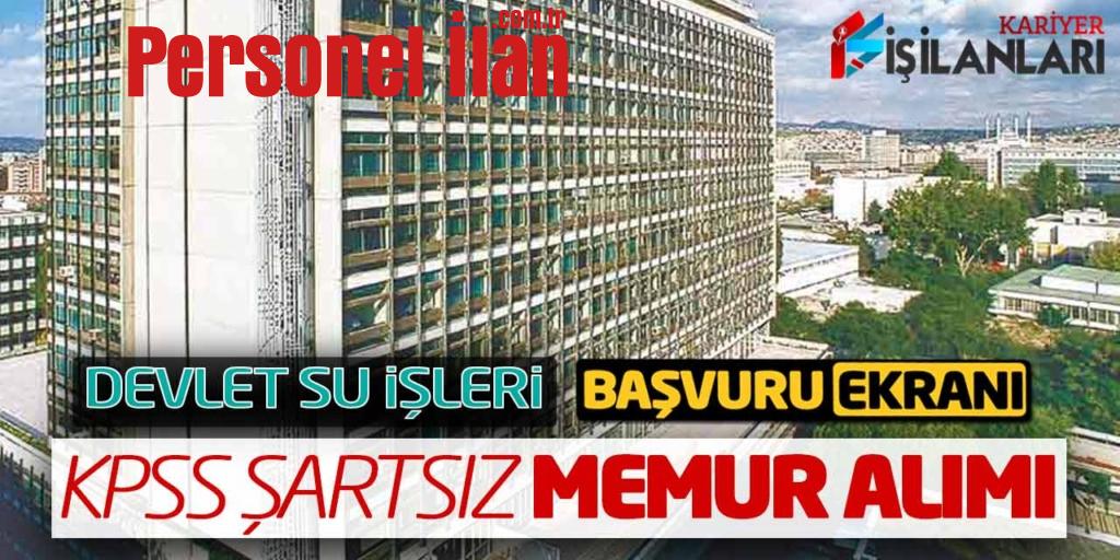 Devlet Su İşleri DSİ KPSS Şartsız Memur Alımı Online Başvuruları