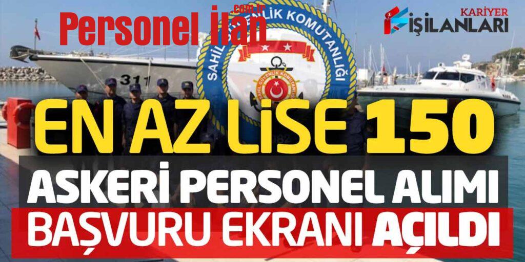 En Az Lise 150 Askeri Personel Alımı! Sahil Güvenlik Başvuru Ekranı Açıldı