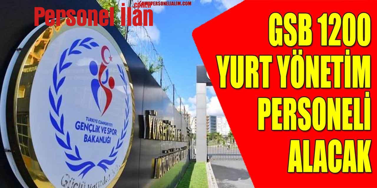 GSB 1200 Yurt Yönetim Personeli Alacak