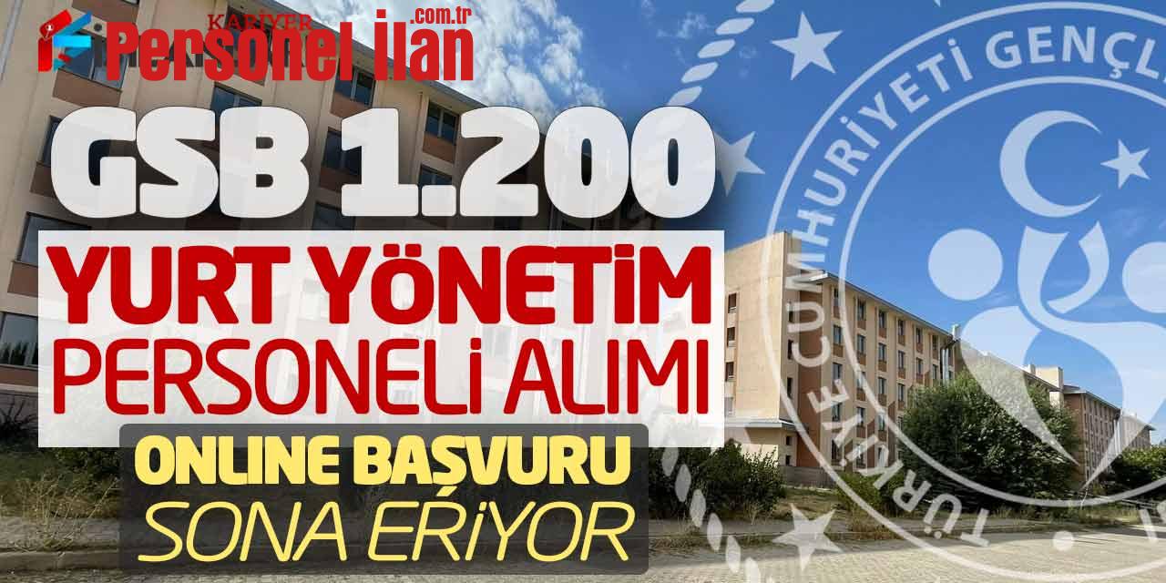 GSB 1200 Yurt Yönetim Personeli Alımı Online Başvuru (Sona Eriyor)