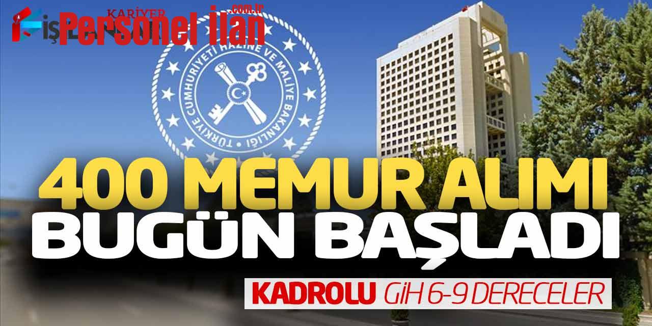 Hazine ve Maliye Bakanlığı Kadrolu 400 Memur Alımı Başladı (GİH 6-9 Derece)
