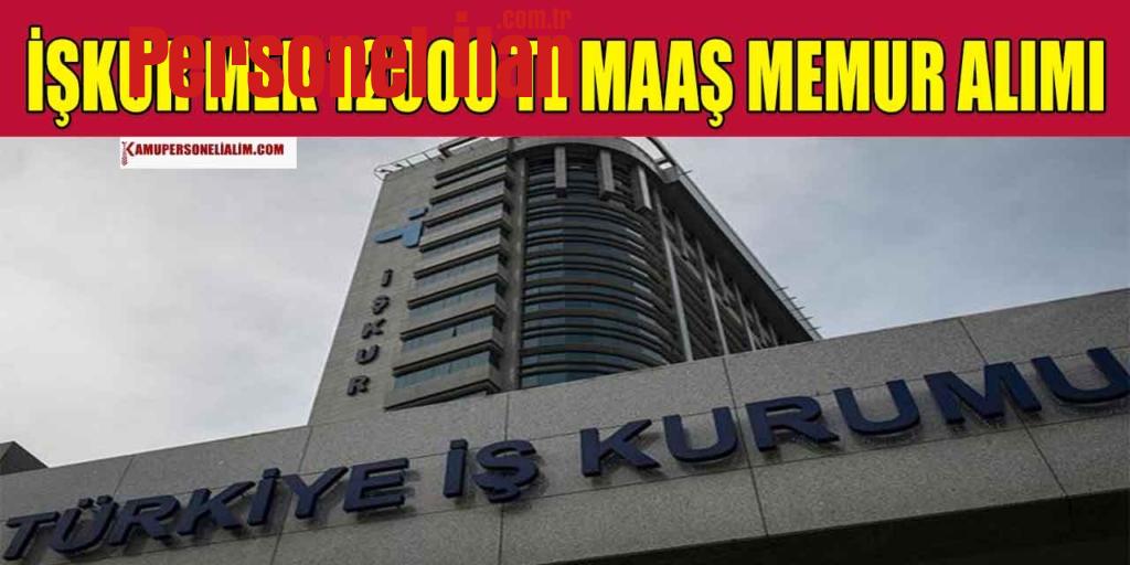 İŞKUR MEK 12000 TL Maaş Memur Alımı Yapacak!