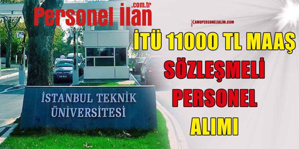 İTÜ 11000 TL Maaş Sözleşmeli Personel Alımı