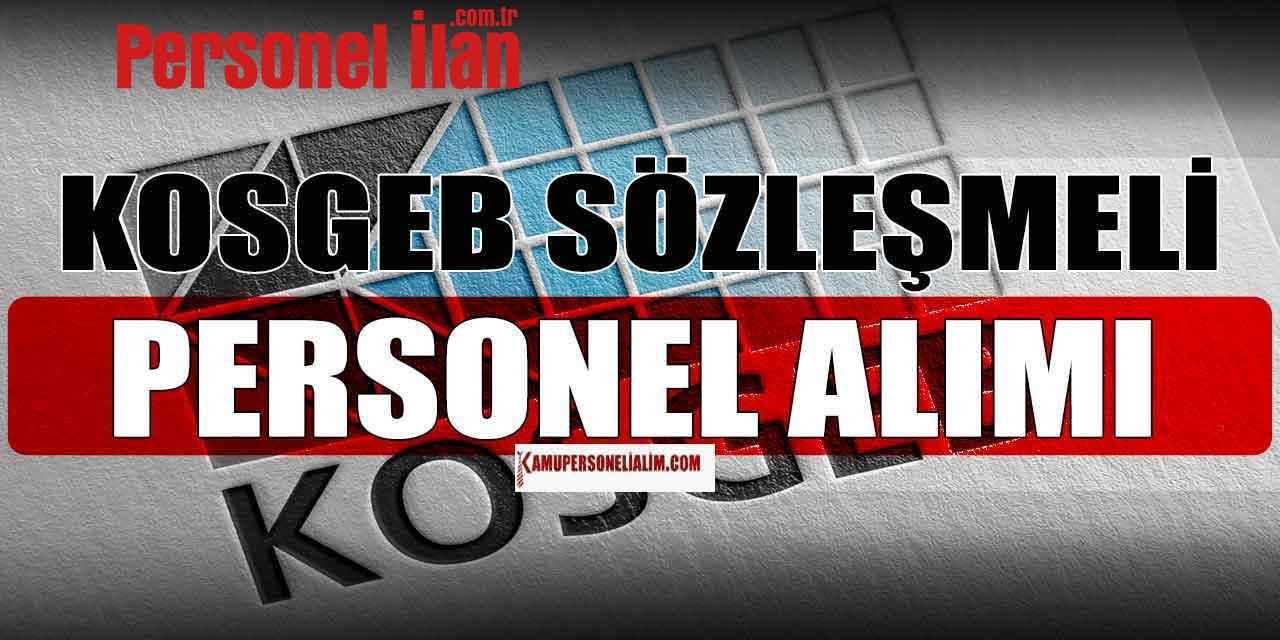 KOSGEB Sözleşmeli 13 Personel Alacak