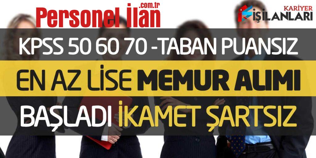 KPSS 50 60 70 ve Taban Puansız En Az Lise Memur Alımı Başladı (İkamet Şartsız)