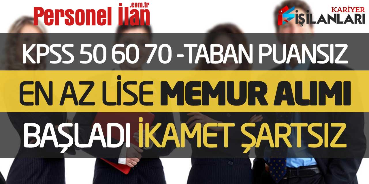 KPSS 50 60 70 ve Taban Puansız En Az Lise Memur Alımı Başladı (İkamet Şartsız)