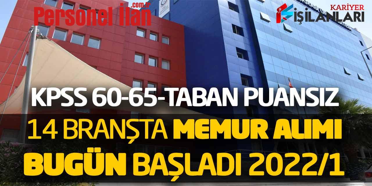 KPSS 60-65 ve Taban Puansız 14 Branşta Memur Alımı Bugün Başladı (2022/1)