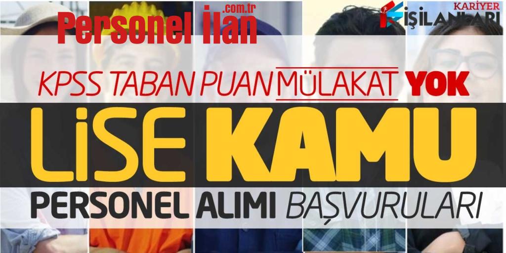 KPSS Taban Puan Mülakat Yok! Lise Kamu Personel Alımı Başvuruları