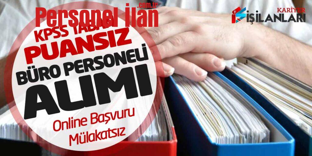 KPSS Taban Puansız Büro Personeli Alımı Online Başvuru (Mülakatsız)