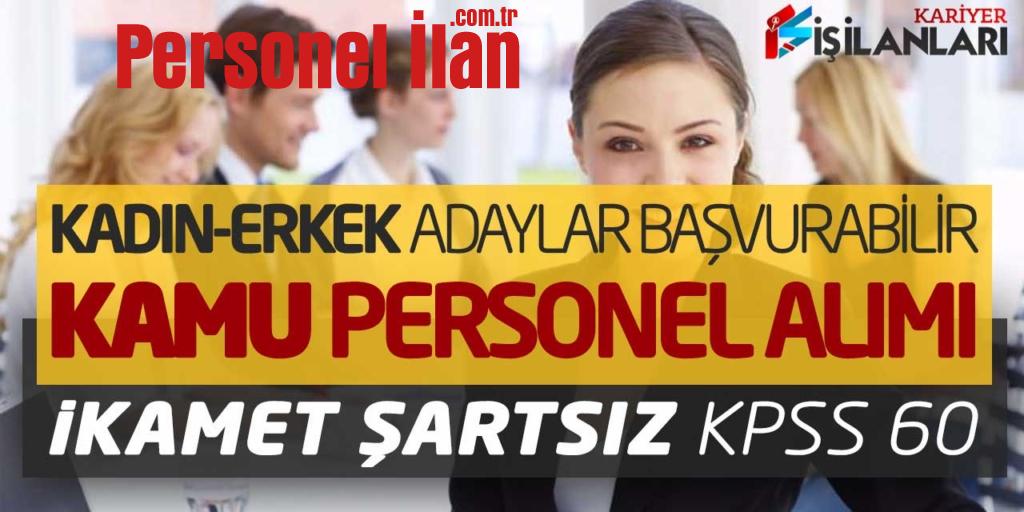 Kadın-Erkek Adaylar Başvurabilir! İkamet Şartsız Kamu Personel Alımı (KPSS 60)