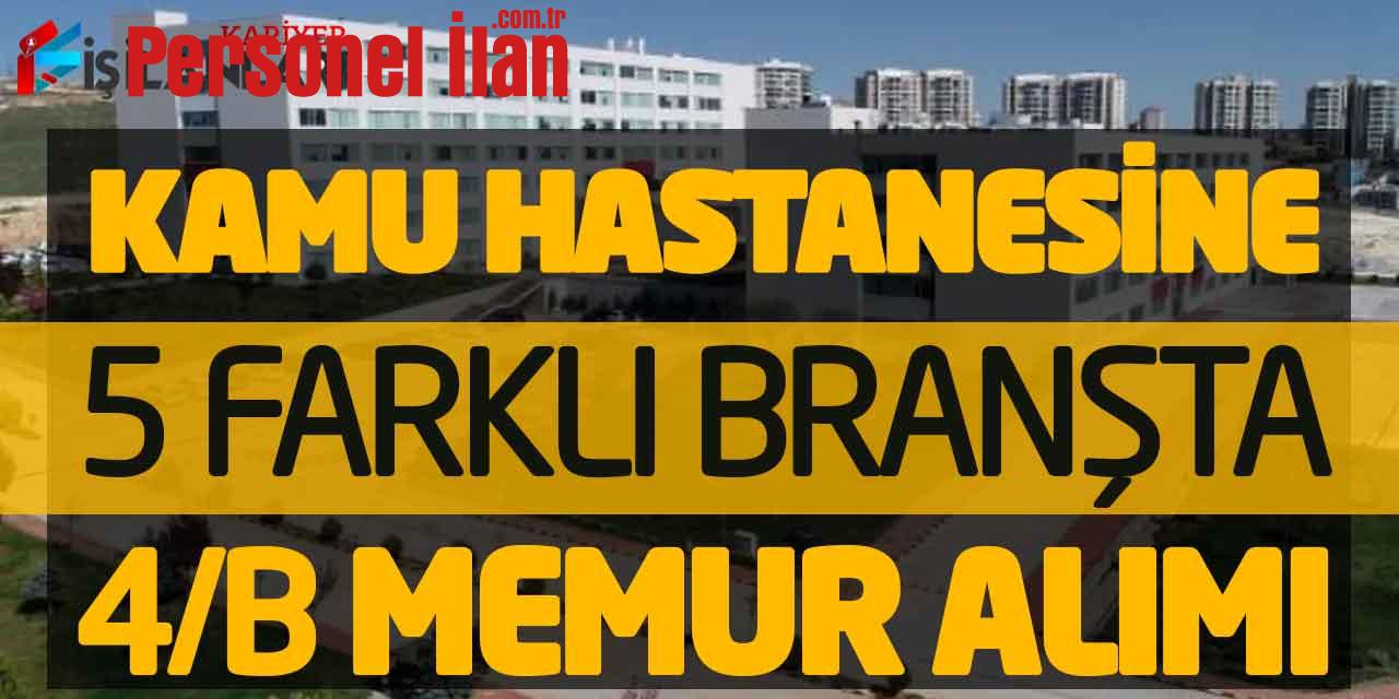 Kamu Hastanesine 5 Farklı Branşta Sözleşmeli Memur Alımı Başvuruları