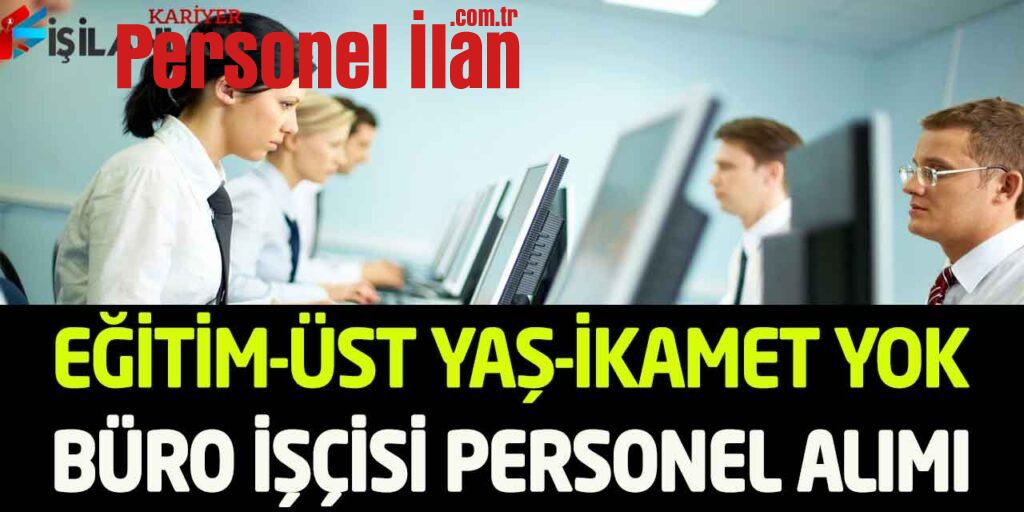 Kamuya Eğitim Ve Üst Yaş Şartsız Büro İşçisi Personel Alımı Yeni İlan