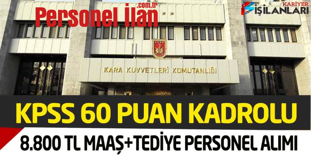 Kara Kuvvetleri KPSS 60 İle 8800 TL Maaş+Tediye Kadrolu Personel Alımı