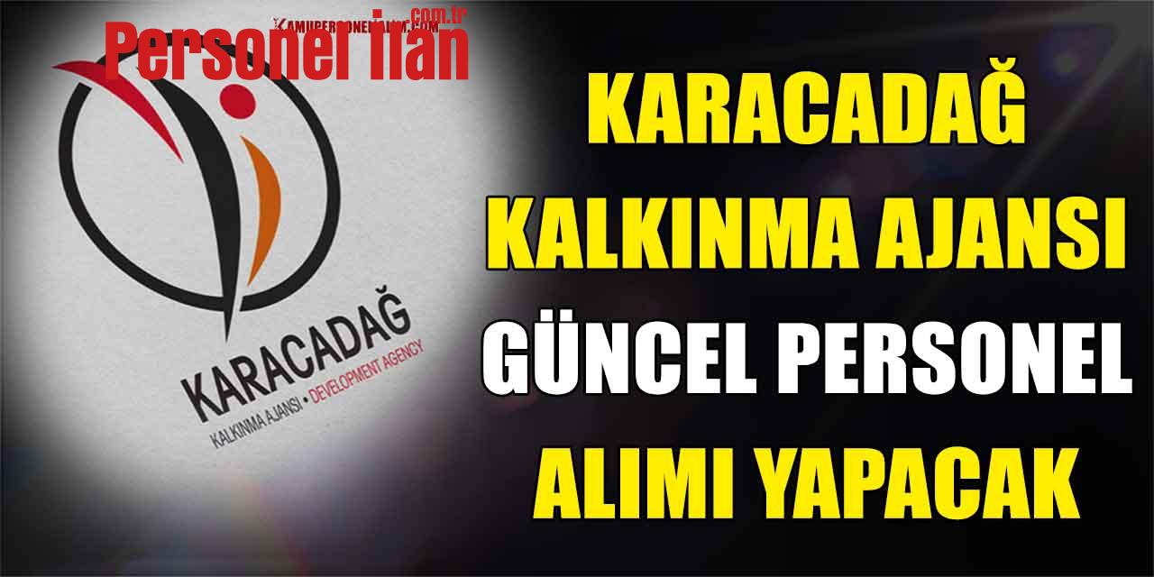 Karacadağ Kalkınma Ajansı Güncel Personel Alımı Yapacak