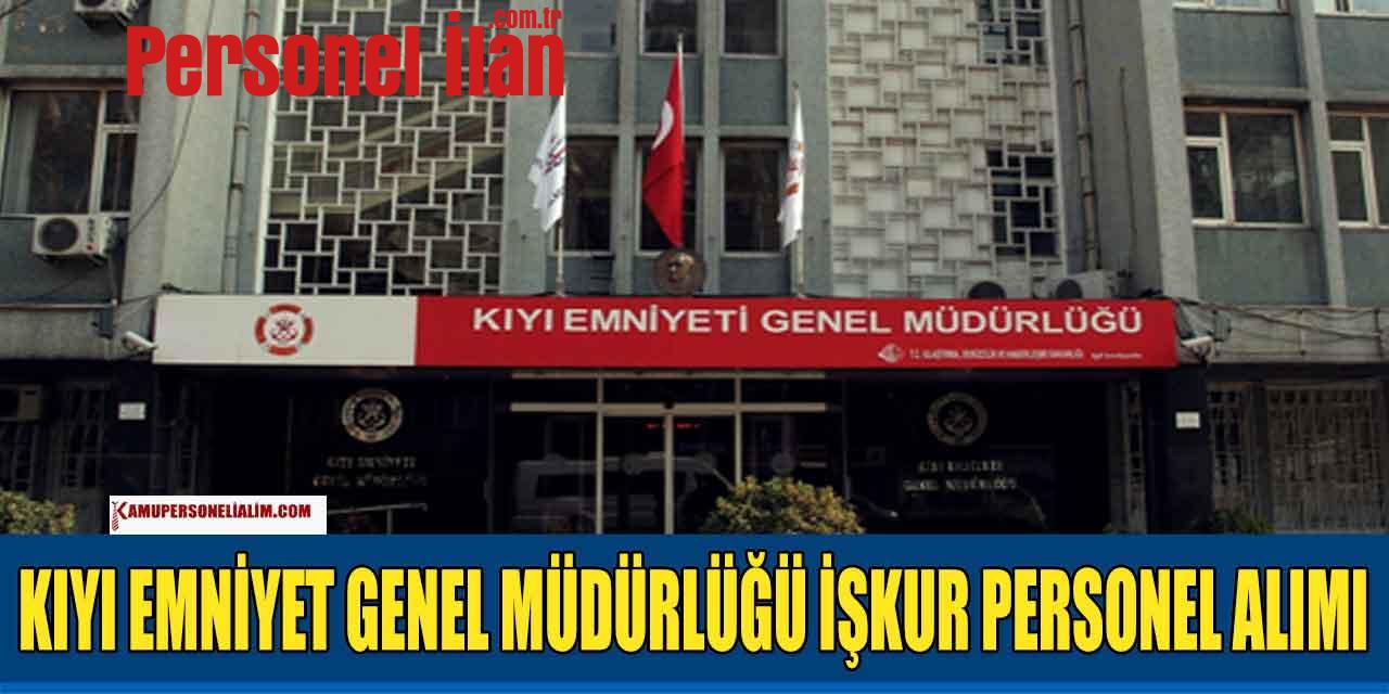 Kıyı Emniyeti Genel Müdürlüğü İstanbul Personel Alımı