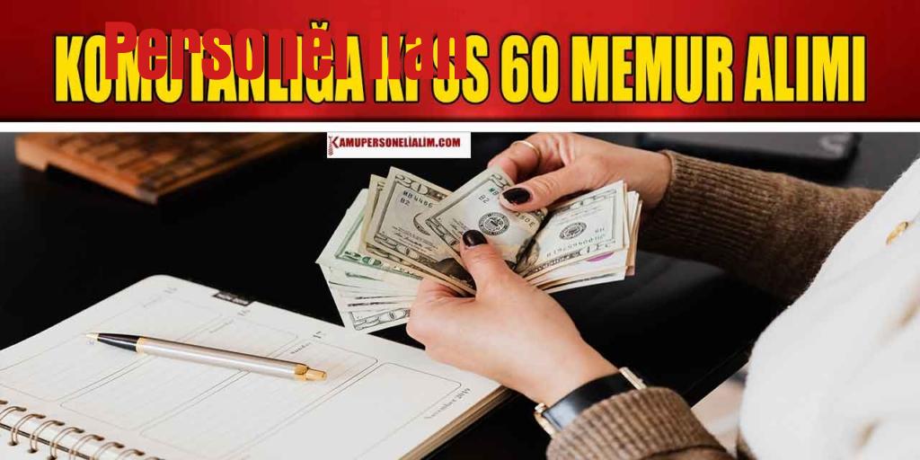 Komutanlığa KPSS 60 Memur Alımı İŞKUR Duyurusu Yapıldı
