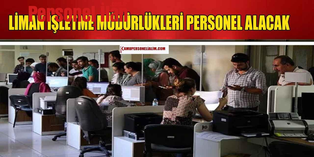 Liman İşletme Müdürlükleri Onlarca İlanda Yüzlerce Personel Alacak