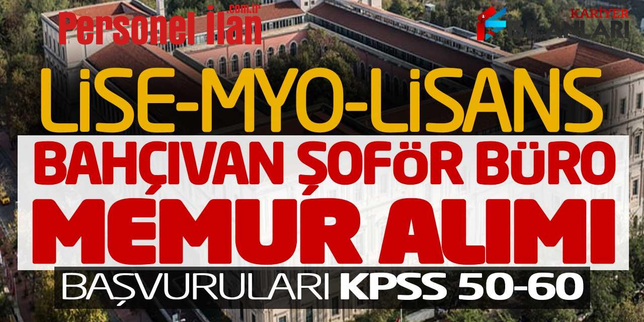 Lise Önlisans Lisans Bahçıvan Şoför Büro Memur Alımı Başvuruları (KPSS 50 60)