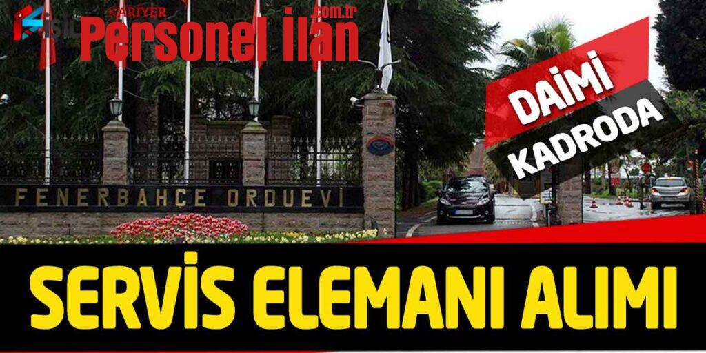 Orduevi En Az Lise Mezunu Üst Yaş Şartsız Kadrolu Garson Alımı