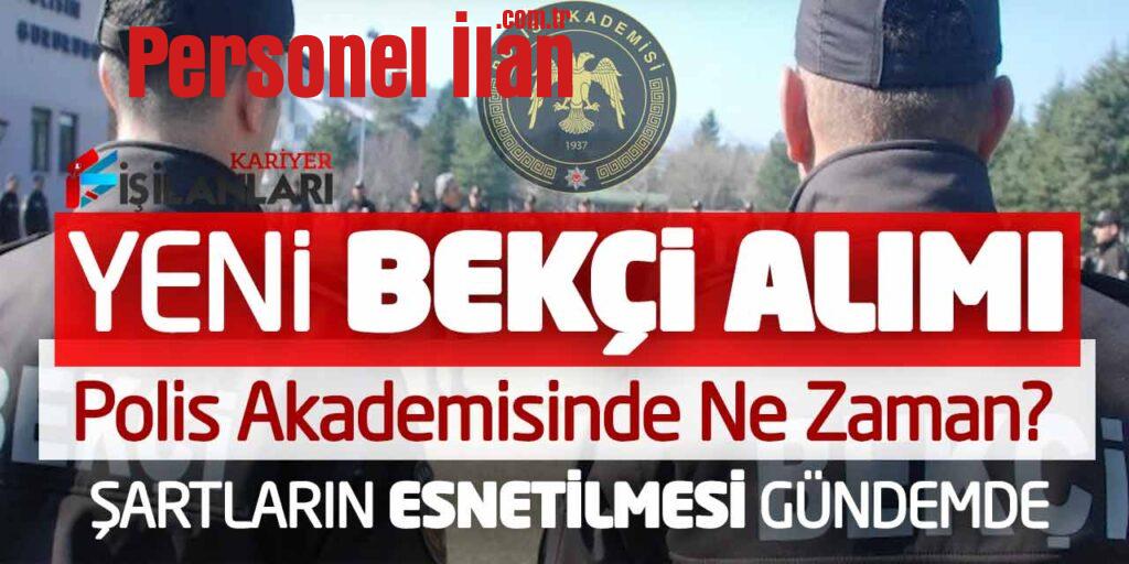 Polis Akademisinde Yeni Bekçi Alımı Ne Zaman? Şartların Esnetilmesi Gündemde