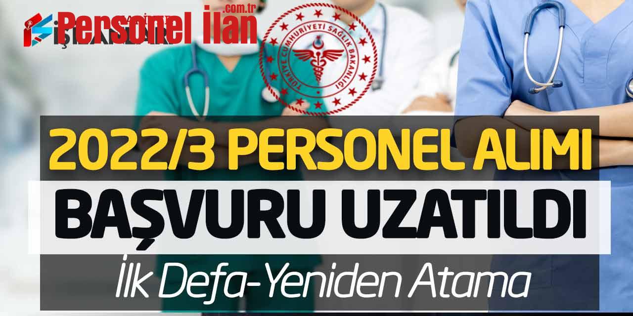Sağlık Bakanlığı 2022/3 Personel Alımı Başvuru Uzatıldı! İlk Defa-Yeniden Atama