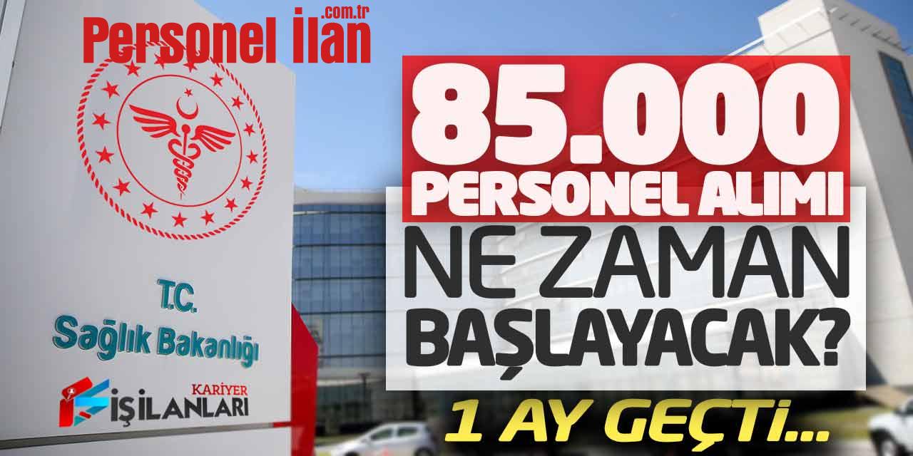 Sağlık Bakanlığı 85 Bin Personel Alımı Ne Zaman Başlayacak? 1 Ay Geçti