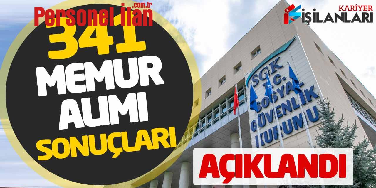 Sosyal Güvenlik Kurumu 341 Memur Alımı Sonuçları Açıklandı! Tıkla Öğren