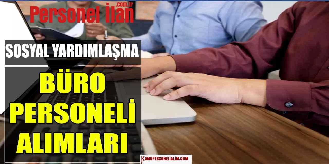 Sosyal Yardımlaşma ve Dayanışma Vakfı Büro Personeli Alımı İlanı