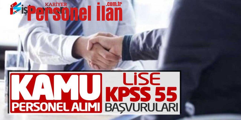 Sözleşmeli Kamu Personel Alımı Başvuruları (Lise KPSS 55)