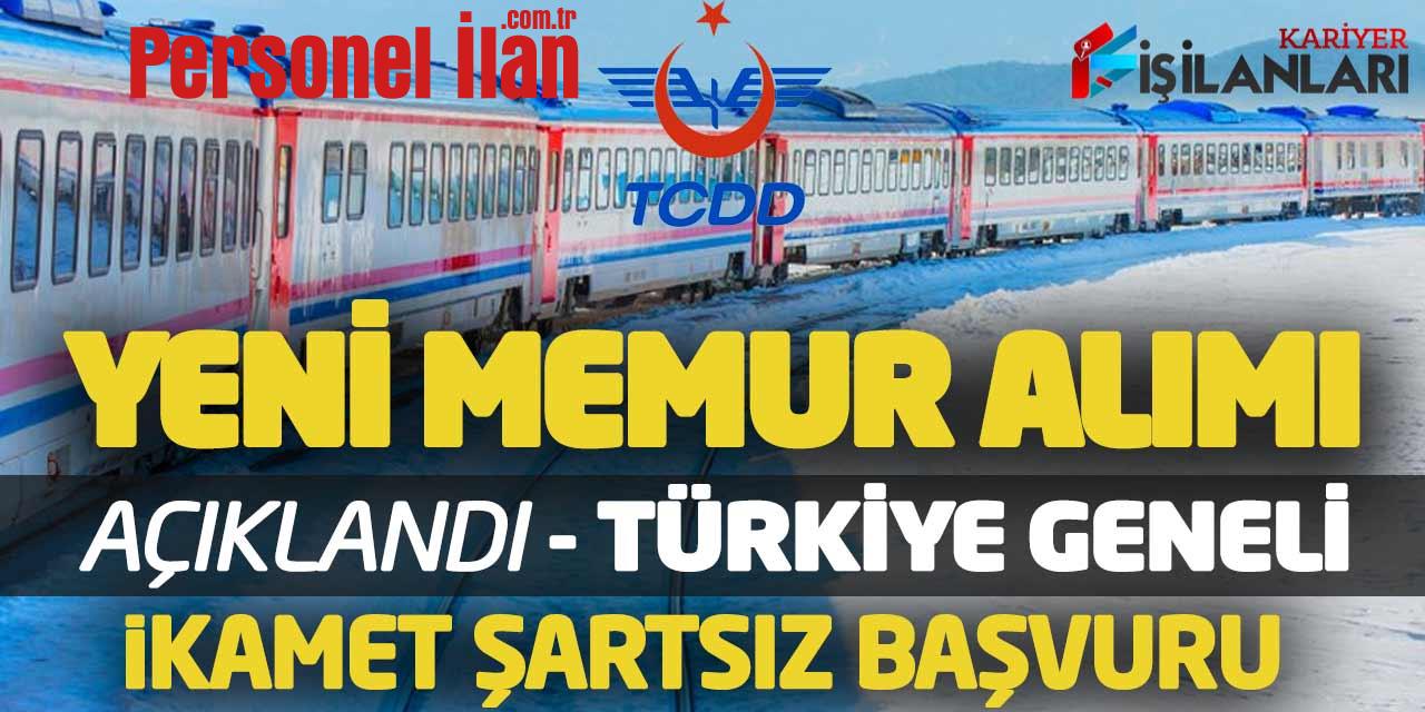TCDD Yeni Memur Alımı Açıklandı! Türkiye Geneli İkamet Şartsız Başvuru