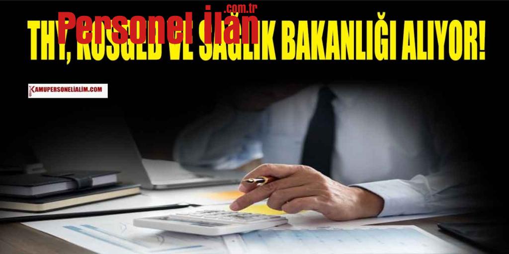 THY, KOSGEB VE SAĞLIK BAKANLIĞI 33 Memur Alımı
