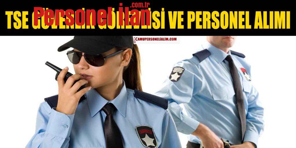 TSE 61 Güvenlik ve Personel Alımı 12 Ekim Başvuruları